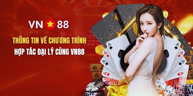 Giới thiệu về chương trình hợp tác đại lý VN88